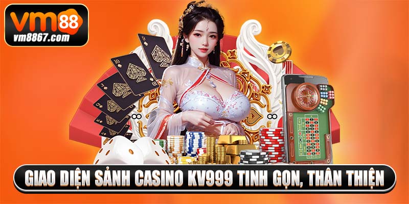 Casino Kv999 - Sòng Bạc Giải Trí Trực Tuyến Đặc Sắc 2025 2 Giao diện sảnh casino kv999 tinh gọn, thân thiện