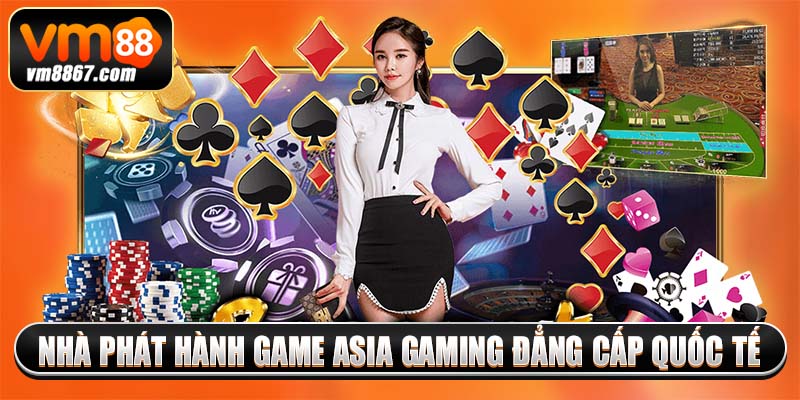 Casino Kv999 - Sòng Bạc Giải Trí Trực Tuyến Đặc Sắc 2025 4 Nhà phát hành game Asia Gaming đẳng cấp quốc tế
