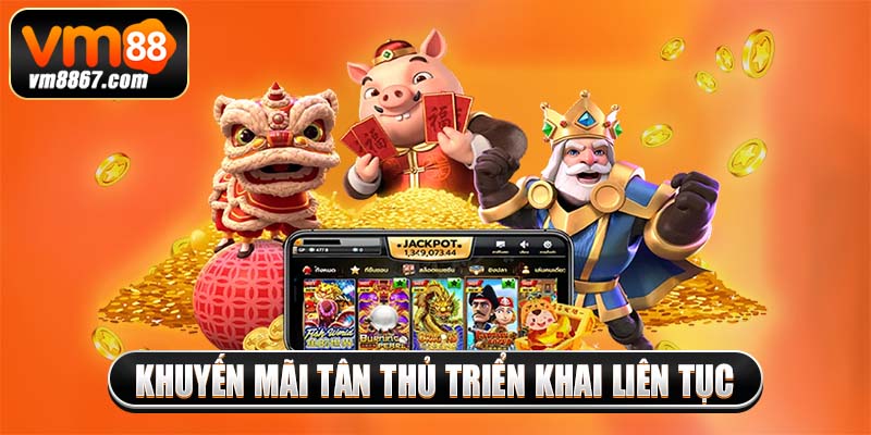 Khuyến mãi Tân Thủ 2025 - Ưu Đãi Vàng Cho Hội Viên Vm88 2 Khuyến mãi tân thủ triển khai liên tục