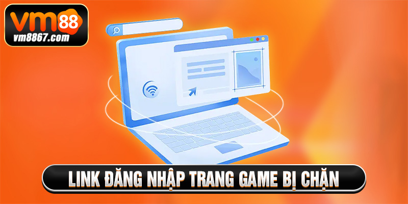 Hướng Dẫn Đăng Nhập Vm88 Đơn Giản Trong Vài Giây 2025 2 Link đăng nhập trang game bị chặn